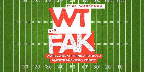 WTFAK - Warszawski Turniej Futbolu Ameryka\u0144skiego Kobiet