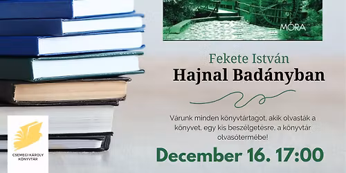 33. K\u00f6nyvklub: Fekete Istv\u00e1n: Hajnal Bad\u00e1nyban