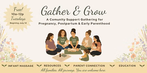 Gather & Grow | Pregnancy, Postpartum & Early Parenthood Support Series