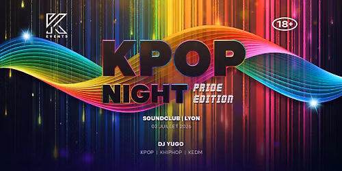 OfficialKEvents | LYON: KPOP & KHIPHOP Night in July