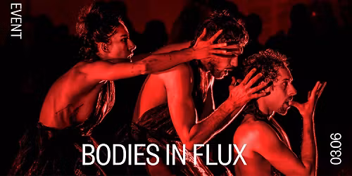 BODIES IN FLUX \/\/ CPH STAGE