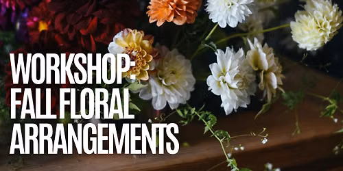 September Fall Floral Arrangement Workshop