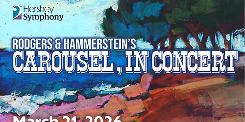 Rodgers & Hammerstein\u2019s Carousel in Concert