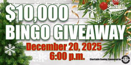 $10,000 Bingo Giveaway @ Southgate