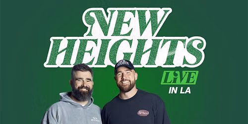 New Heights Live with Jason & Travis Kelce