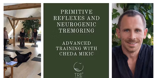 FULL \/\/ Primitive Reflexes and Neurogenic Tremoring