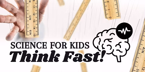 Science for Kids ~ ThinkFast!