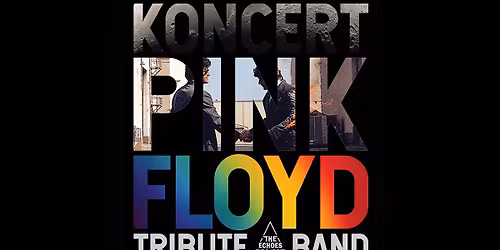 Olsztyn: PINK FLOYD Tribute (The Echoes Project)