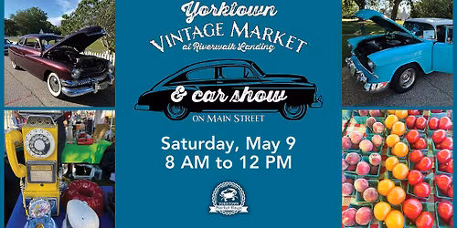 Yorktown Market Days - Vintage Market\/Car Show on Main Street