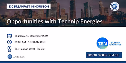 EIC Breakfast in Houston \u2013 Opportunities with Technip Energies