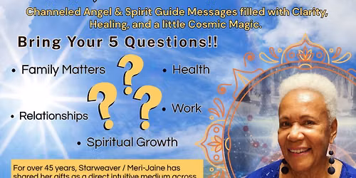 Starweaver * Meri-Jaine * Psychic Medium & Spiritual Intuitive 