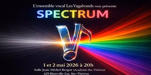 Spectrum : prochain spectacle de l'Ensemble vocal Les Vagabonds