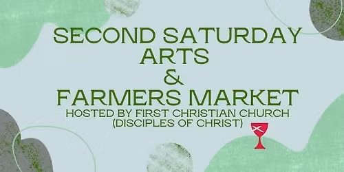 Second Saturday Arts and Farmers Market