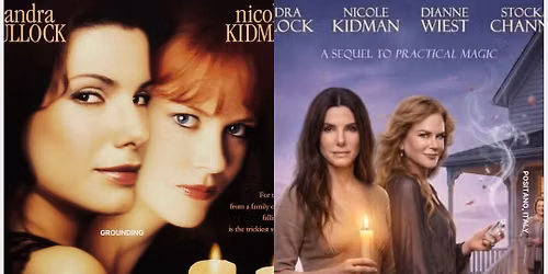 5th Annual Viewing Party - Double Feature! Practical Magic 1 and 2
