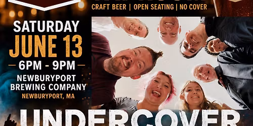 Undercover at Newburyport Brewing Company - Sat. 6\/13