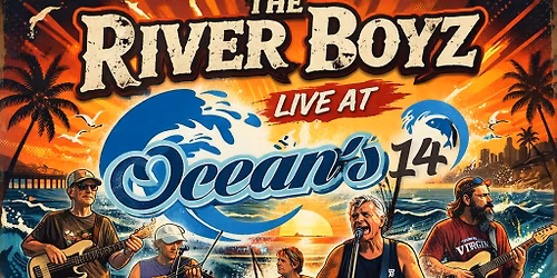 River Boyz at Ocean's 14!