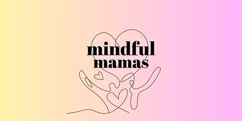 Women\u2019s Circle - Mindful Mamas