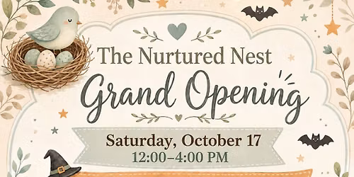 The Nurtured Nest Grand Opening Event!