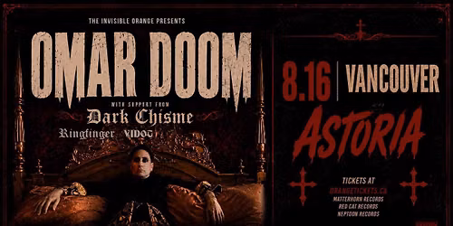 OMAR DOOM \/\/ DARK CHISME \/\/ RINGFINGER \/\/ VIDOT. August 16, 2026 @ Astoria Pub