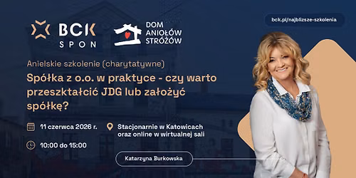 Szkolenie charytatywne: Sp\u00f3\u0142ka z o.o. w praktyce - czy warto przekszta\u0142ci\u0107 JDG lub za\u0142o\u017cy\u0107 sp\u00f3\u0142k\u0119?