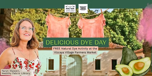 FREE | Delicious Dye Day  at the Vizcaya Village