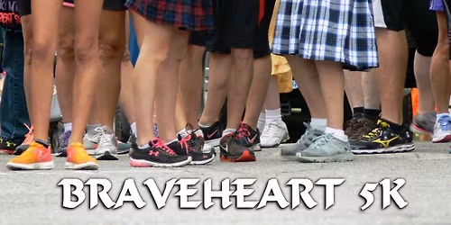 The Annual Braveheart 5K & Rob Roy FUN! Run (All Ages)