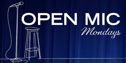 Open Mic Mondays