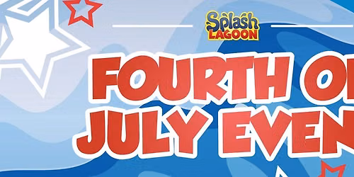 4th of July Celebration at Splash Lagoon!
