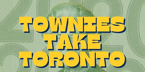 No Vowels Fundraiser: Townies Take Toronto