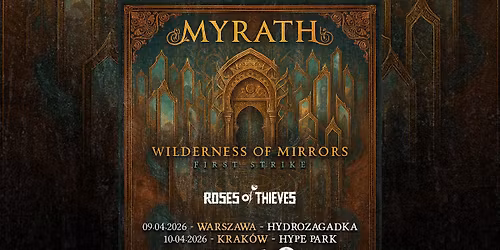 Myrath + Roses Of Thieves \/ 9 IV 2026 \/ Warszawa