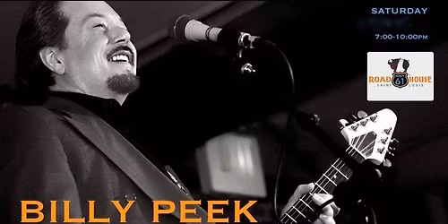 Billy Peek - Friday, December 12 at Hwy 61 Roadhouse!