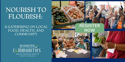 Nourish to Flourish: A Gathering on Local Food, Health, and Community
