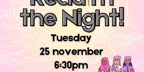 Reclaim The Night March 2025 \ud83d\udd25