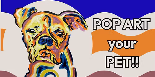 Sip & Paint Your Pet Pop Art Your Pet | Registration & Photo Due By 5\/21