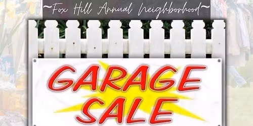 Foxhill Annual Neighborhood Garage Sales