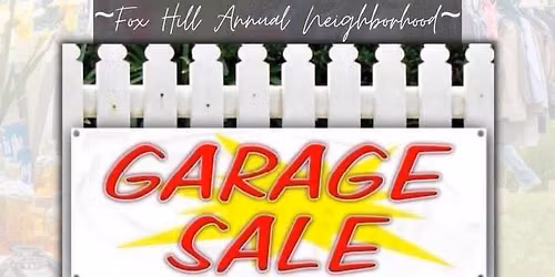 Foxhill Annual Neighborhood Garage Sales