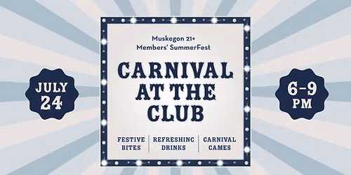 Members Summerfest: Carnival at the Club