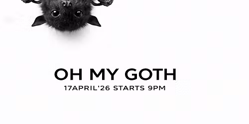 OH MY GOTH!