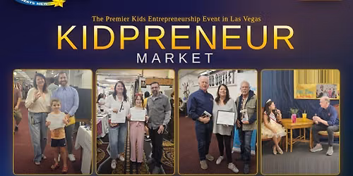 Vegas Kids Zone Kidpreneur Market- Every Month!