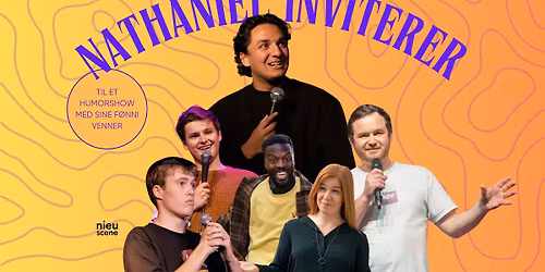 Nathaniel Inviterer til et humorshow med sine f\u00f8nni venner