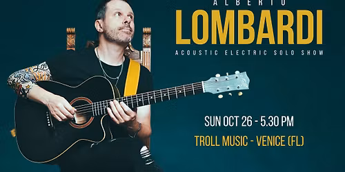 Alberto Lombardi @ Troll Music | Venice (FL)