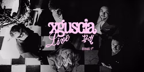 Xguscia LIVE | Estrad\u00e0
