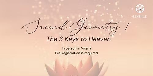 Sacred Geometry 1: 3 Keys to Heaven
