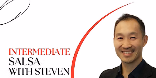 Salsa Intermediate with Steven Khuong (6 Weeks)