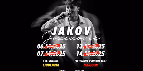 SOLD OUT! JAKOV JOZINOVI\u0106 \u25cf Ljubljana, Cvetli\u010darna \u25cf 06. in 07.11.2025