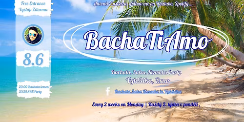 BachaTiAmo: 8.6.2026 Bachata - Kizomba - Salsa - Vyhlidka, Brno,