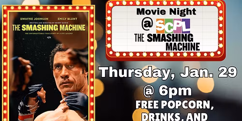 MOVIE NIGHT @ SCPL - "THE SMASHING MACHINE"