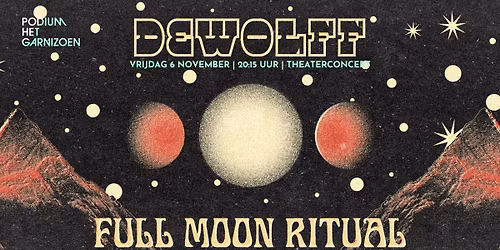 DeWolff - Full Moon Ritual | Podium Het Garnizoen