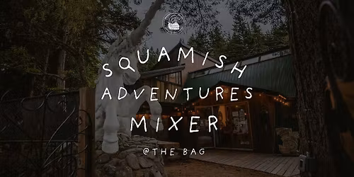 Squamish Adventures Mixer