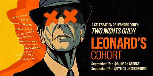 Leonard\u2019s Cohort: A Celebration of Leonard Cohen @ Lyrics Underground